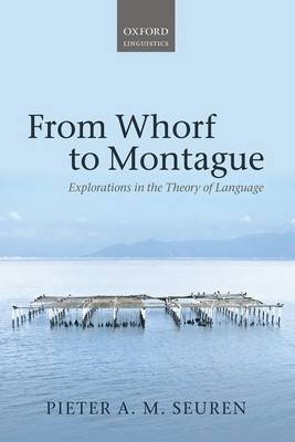 From Whorf to Montague -  Pieter A. M. Seuren