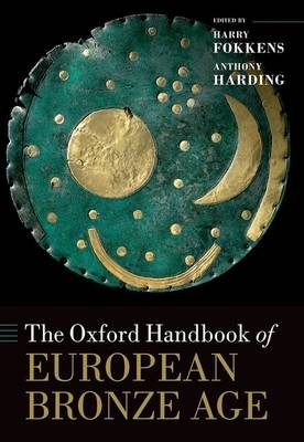 Oxford Handbook of the European Bronze Age - Harry Fokkens; Anthony Harding
