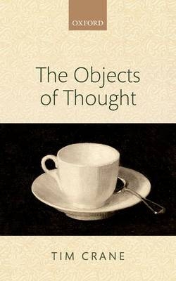 Objects of Thought -  Tim Crane