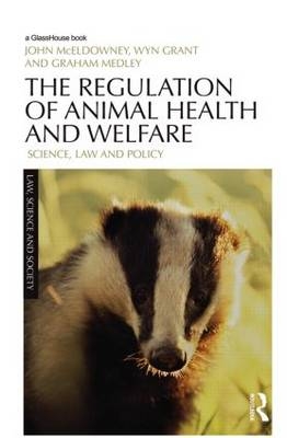 Regulation of Animal Health and Welfare -  Wyn Grant,  John McEldowney,  Graham Medley
