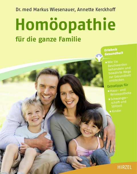 Homöopathie für die ganze Familie -  Markus Wiesenauer,  Annette Kerckhoff