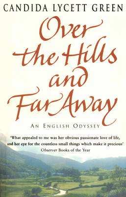 Over The Hills And Far Away -  Candida Lycett Green
