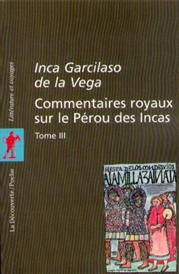 Commentaires royaux sur le Pérou des Incas. Vol. 3 - Inca Garcilaso de la Vega