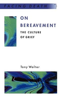 On Bereavement -  Tony Walter