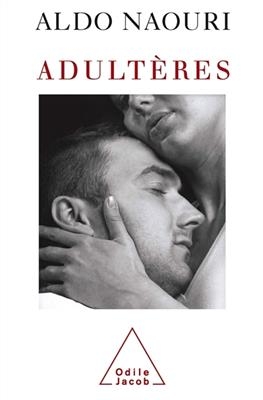 Adultères - Aldo Naouri