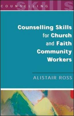 Counselling Skills for Church and Faith Community Workers -  Alistair Ross
