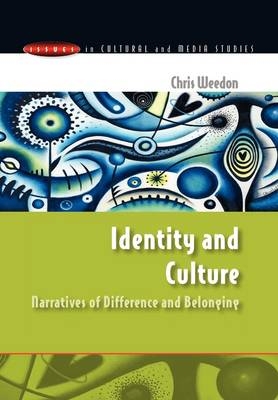 Identity and Culture: Narratives of Difference and Belonging -  Chris Weedon