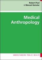 Medical Anthropology -  Wenzel Geissler,  Robert Pool