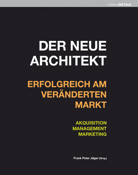 Der neue Architekt - Erfolgreich am veränderten Markt - 