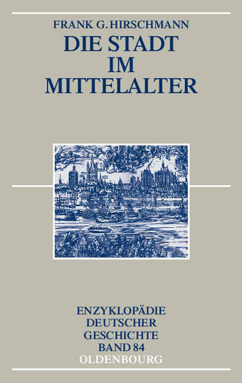 Die Stadt im Mittelalter - Frank G. Hirschmann