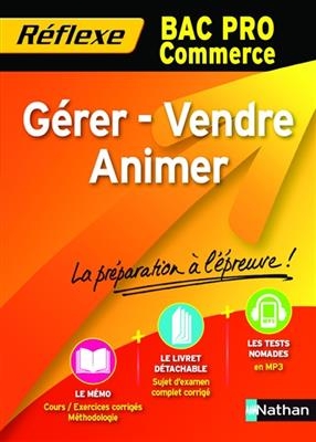 Gérer, vendre, animer : bac pro commerce