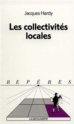 Les collectivités locales - Jacques Hardy