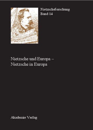 Nietzsche und Europa - Nietzsche in Europa - Volker Gerhardt; Renate Reschke