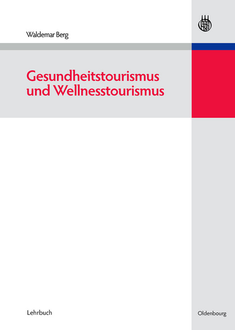 Gesundheitstourismus und Wellnesstourismus - Waldemar Berg