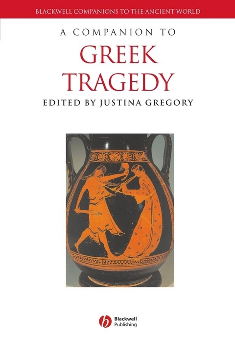 Companion to Greek Tragedy -  Justina Gregory