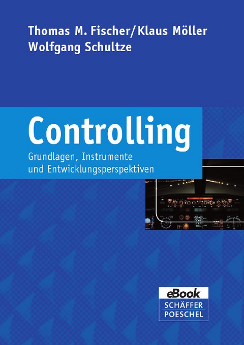 Controlling -  Thomas M. Fischer,  Klaus Möller,  Wolfgang Schultze