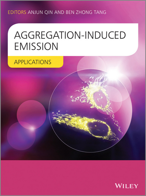 Aggregation-Induced Emission -  Anjun Qin,  Ben Zhong Tang