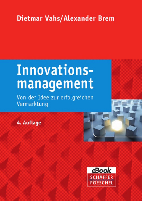 Innovationsmanagement -  Dietmar Vahs,  Alexander Brem