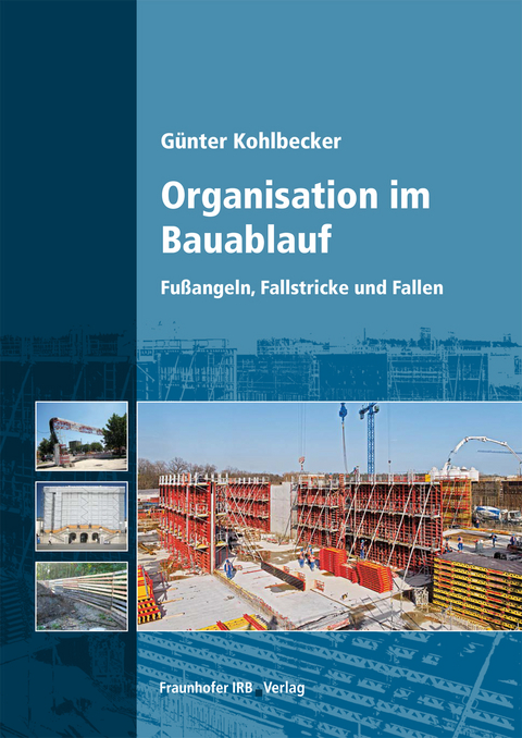 Organisation im Bauablauf. - Günter Kohlbecker