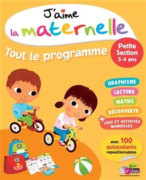 J'aime la maternelle, tout le programme : petite section, 3-4 ans