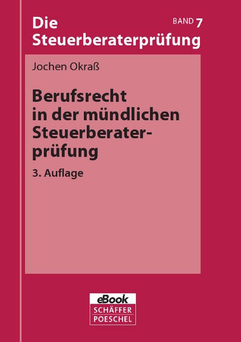 Berufsrecht in der mündlichen Steuerberaterprüfung -  Jochen Okraß