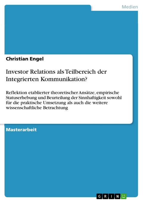 Investor Relations als Teilbereich der Integrierten Kommunikation? -  Christian Engel