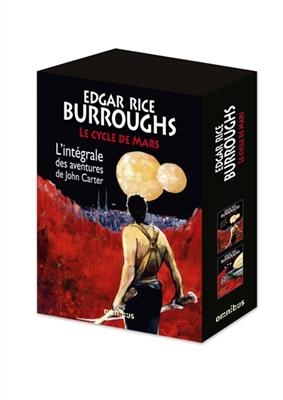 Le cycle de Mars : l'intégrale des aventures de John Carter - Edgar Rice Burroughs