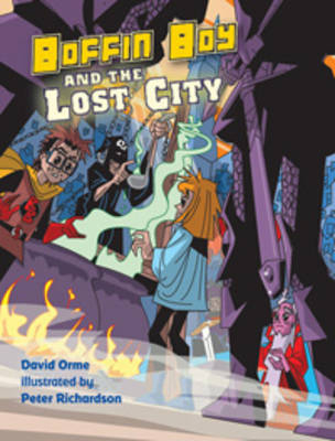 Boffin Boy and the Lost City -  David Orme