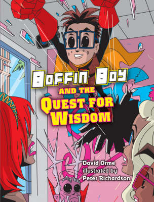 Boffin Boy and the Quest for Wisdom -  David Orme