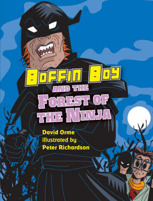 Boffin Boy and the Forest of the Ninja -  David Orme