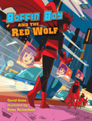 Boffin Boy and the Red Wolf -  David Orme