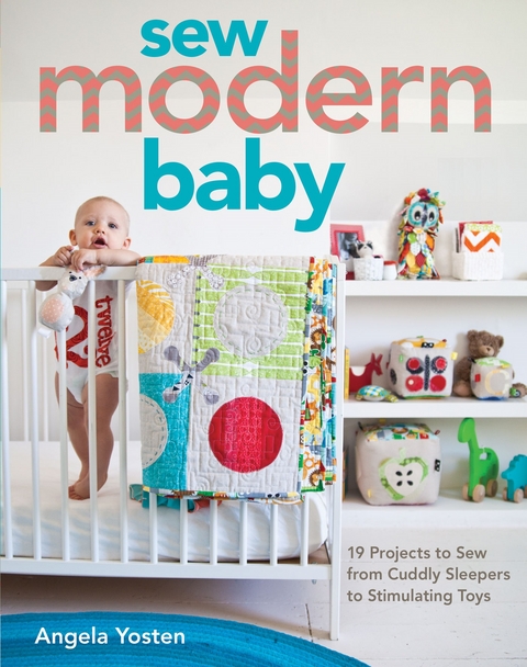 Sew Modern Baby -  Angela Yosten