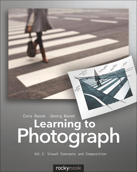 Learning to Photograph - Volume 2 - Cora Banek, Georg Banek