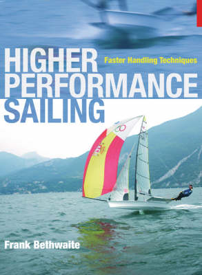 Higher Performance Sailing -  Bethwaite Frank Bethwaite