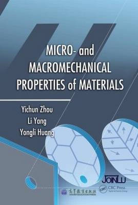 Micro- and Macromechanical Properties of Materials -  Yongli Huang,  Li Yang,  Yichun Zhou