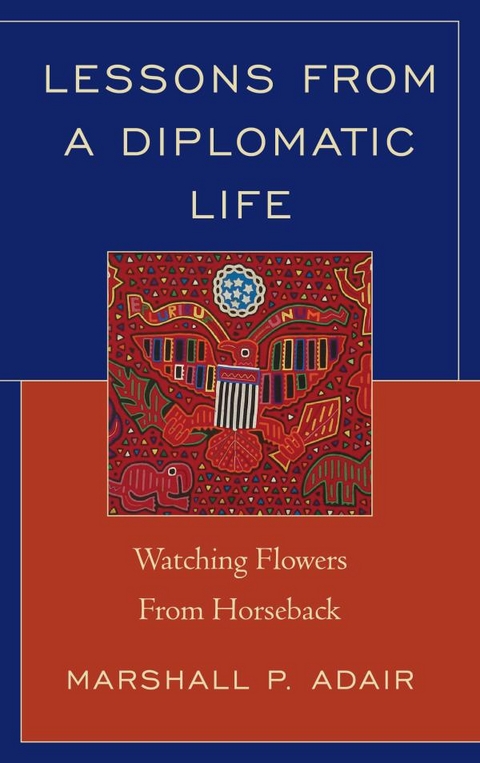 Lessons from a Diplomatic Life -  Marshall P. Adair