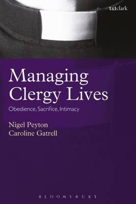Managing Clergy Lives -  Dr Caroline Gatrell,  Dr Nigel Peyton