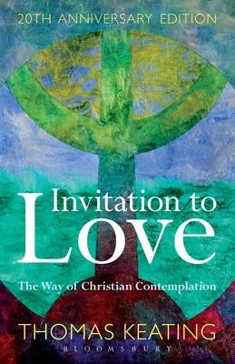 Invitation to Love 20th Anniversary Edition -  Father Thomas Keating