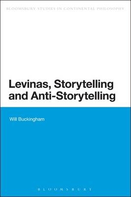 Levinas, Storytelling and Anti-Storytelling -  Dr Will Buckingham