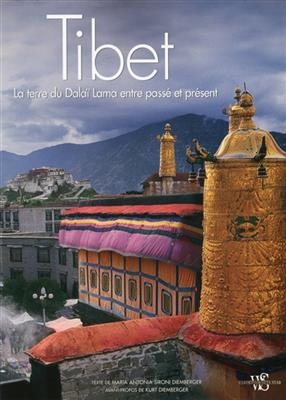 Tibet : la terre du Dalaï Lama entre passé et présent - Maria Antonia Sironi Diemberger