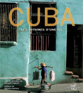 Cuba : les rythmes d'une île - Martino Fagiuoli