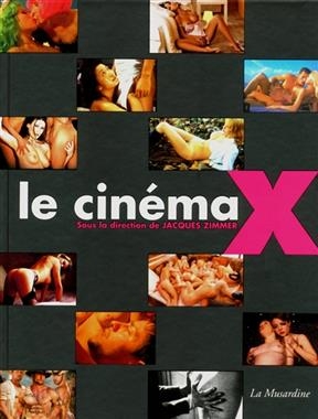 Le cinéma X - Jacques et al. Zimmer