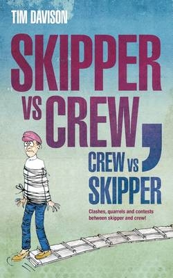 Skipper vs Crew / Crew vs Skipper -  Tim Davison