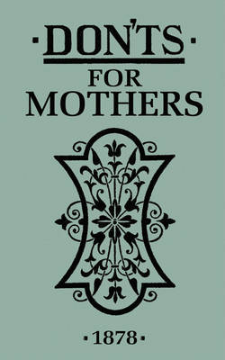 Don'ts for Mothers -  Bloomsbury Publishing Bloomsbury Publishing