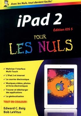 iPad 2 édition iOS 5 pour les nuls - Edward C. Baig, Bob Levitus