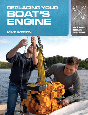 Replacing Your Boat''s Engine -  Mr Mike Westin