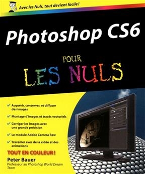 Photoshop CS6 pour les nuls - Peter Bauer