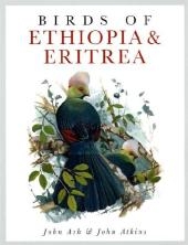 Birds of Ethiopia and Eritrea -  John Ash,  John Atkins