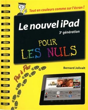 Le nouvel iPad 3e génération pas à pas pour les nuls - Bernard Jolivalt