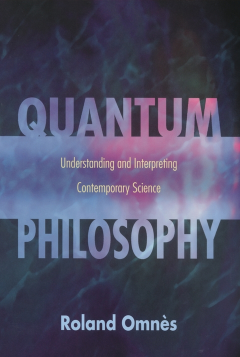 Quantum Philosophy -  Roland Omnes